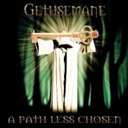 Gethsemane : A Path Less Chosen
